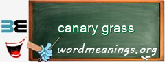 WordMeaning blackboard for canary grass